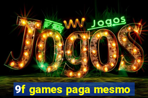 9f games paga mesmo